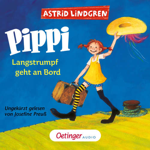 Hoerbuch Pippi Langstrumpf 2. Pippi Langstrumpf geht an Bord - Astrid Lindgren - Josefine Preuß