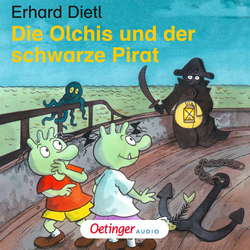 Hoerbuch Die Olchis und der schwarze Pirat - Erhard Dietl - Rainer Schmitt