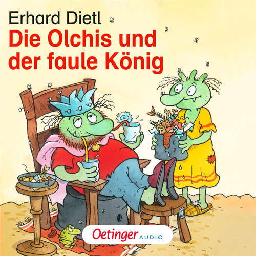 Hoerbuch Die Olchis und der faule König - Erhard Dietl - Rainer Schmitt
