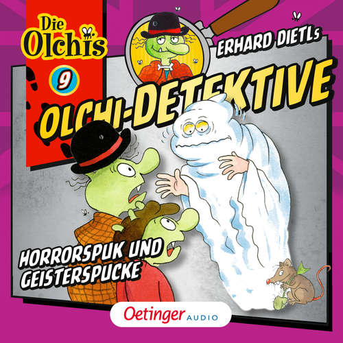 Hoerbuch Olchi-Detektive 9. Horrorspuk und Geisterspucke - Erhard Dietl - Wolf Frass