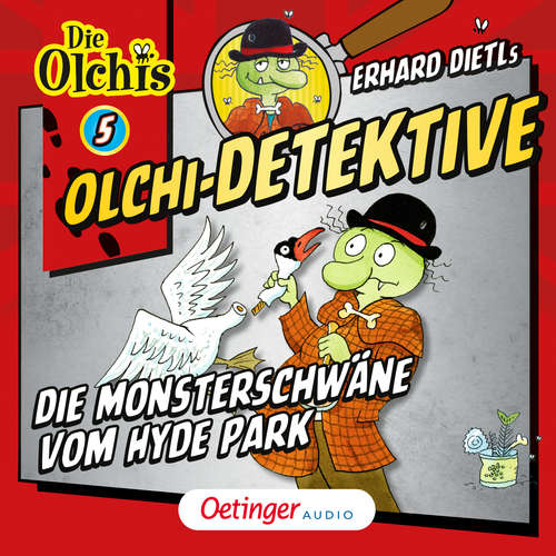 Hoerbuch Olchi-Detektive 5. Die Monsterschwäne vom Hyde Park - Barbara Iland-Olschewski - Peter Weis