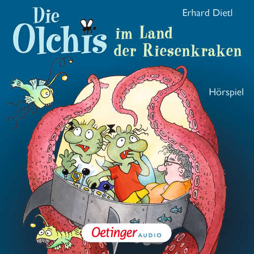 Hoerbuch Die Olchis im Land der Riesenkraken - Erhard Dietl - Nadine Schreier