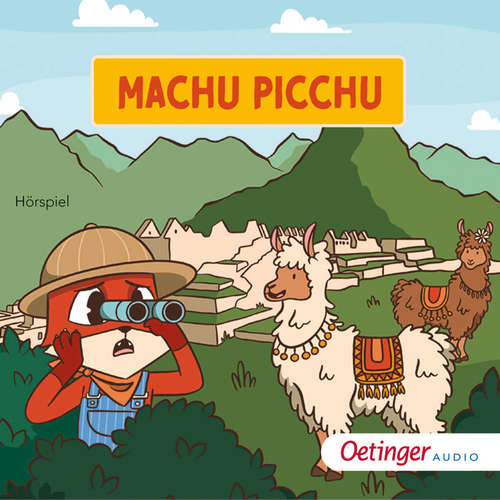 Hoerbuch Rund um die Welt mit Fuchs und Schaf. Machu Picchu (4) - Fox and Sheep - Ines Deiner
