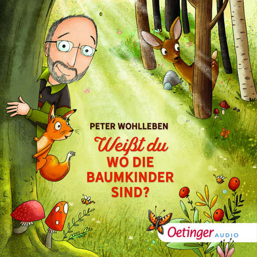 Hoerbuch Weißt du, wo die Baumkinder sind? - Peter Wohlleben - Ursula Illert