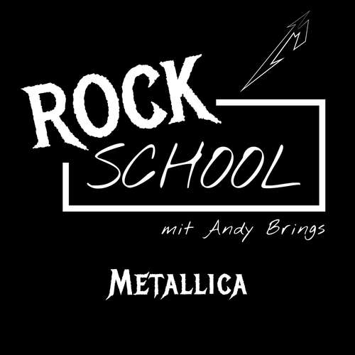 Hoerbuch Metallica - Rock School mit Andy Brings, Folge 3 - Andy Brings - Andy Brings