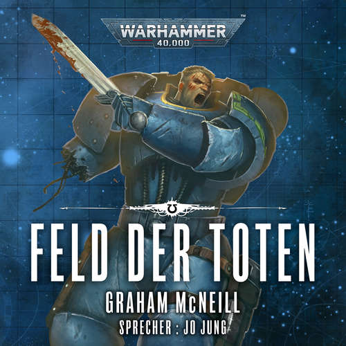 Hoerbuch Warhammer 40.000: Die Chroniken des Uriel Ventris 4 - Graham McNeill - Jo Jung