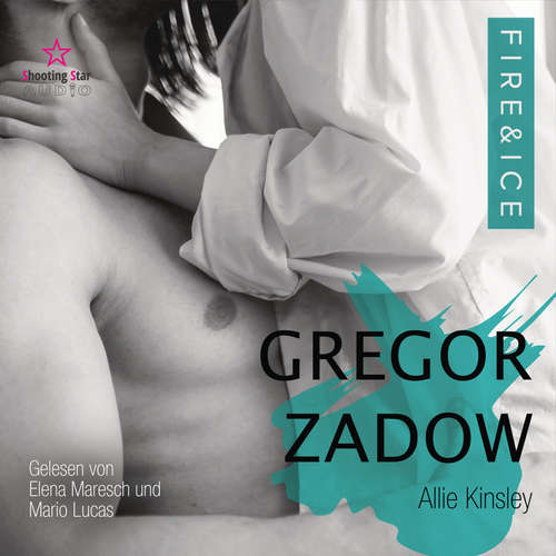 Hoerbuch Gregor Zadow - Fire&Ice, Band - Allie Kinsley - Elena Maresch