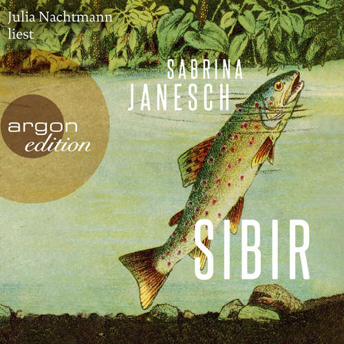 Hoerbuch Sibir - Sabrina Janesch - Julia Nachtmann