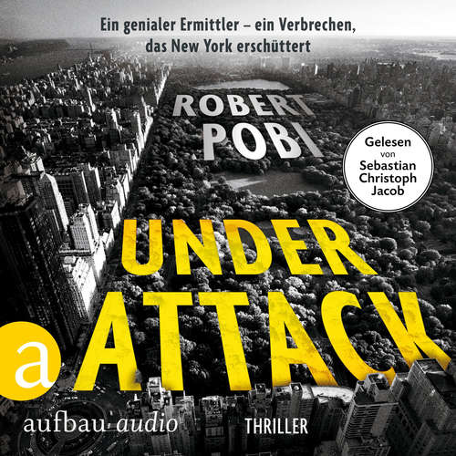 Hoerbuch Under Attack - Thriller - Ein Dr. Lucas Page Thriller, Band 2 - Robert Pobi - Sebastian Christoph Jacob