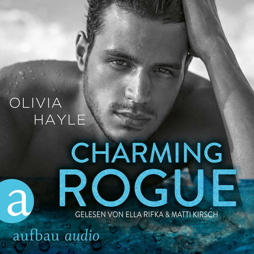 Hoerbuch Charming Rogue - The Paradise Brothers, Band 1 - Olivia Hayle - Ella Rifka