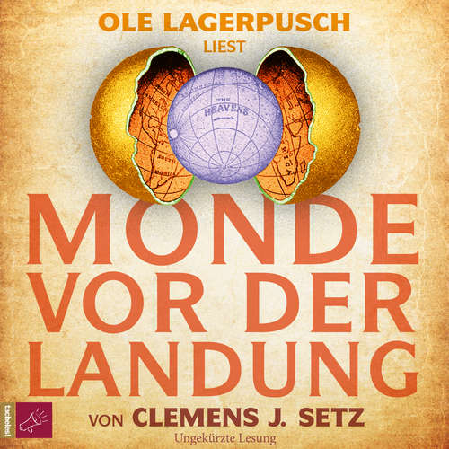 Hoerbuch Monde vor der Landung - Clemens J. Setz - Ole Lagerpusch