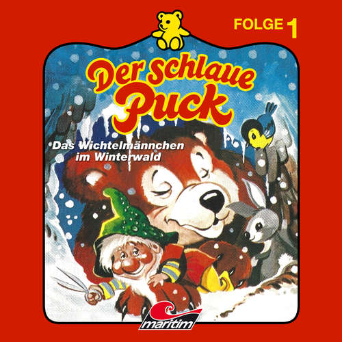 Hoerbuch Der schlaue Puck, Folge 1: Das Wichtelmännchen im Winterwald - Erika Burk - Dieter Wagner