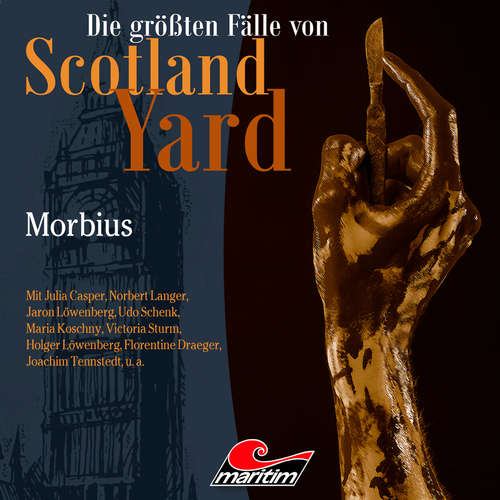 Hoerbuch Die größten Fälle von Scotland Yard, Folge 56: Morbius - Markus Duschek - Julia Casper