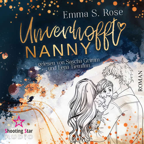 Hoerbuch Unverhofft Nanny - Unverhofft in Seattle, Band 1 - Emma S. Rose - Lena Tiemann