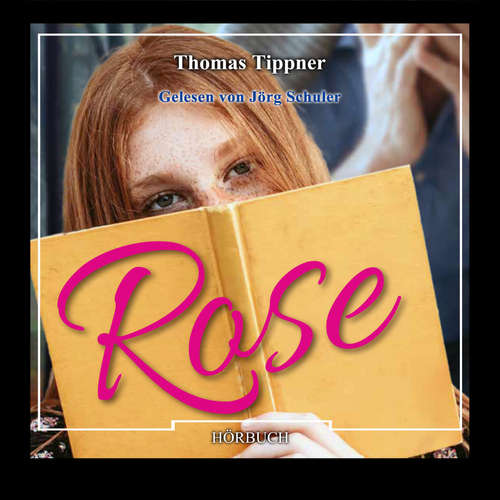 Hoerbuch Rose - Thomas Tippner - Jörg Schuler