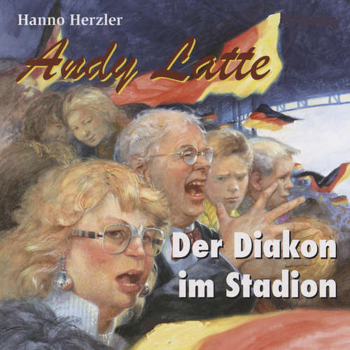 Hoerbuch Der Diakon im Stadion - Folge 6 - Hanno Herzler - Kai Rinsland