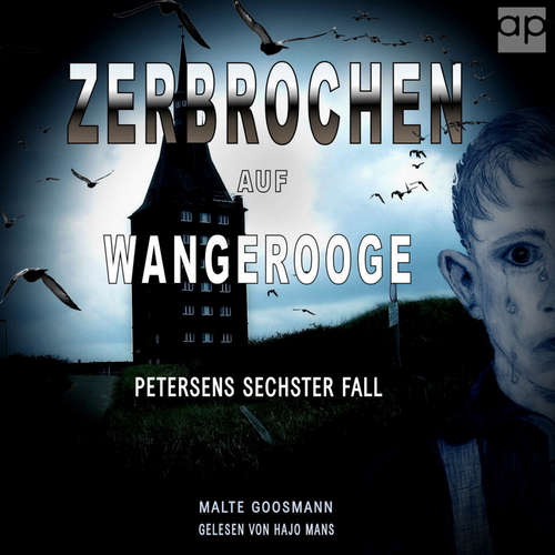 Hoerbuch Zerbrochen auf Wangerooge - Malte Goosmann - Hajo Mans
