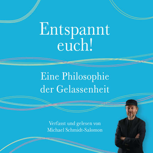 Hoerbuch Entspannt euch! - Michael Schmidt-Salomon - Michael Schmidt-Salomon