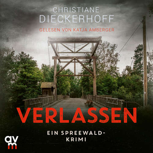 Hoerbuch Verlassen - Christiane Dieckerhoff - Katja Amberger