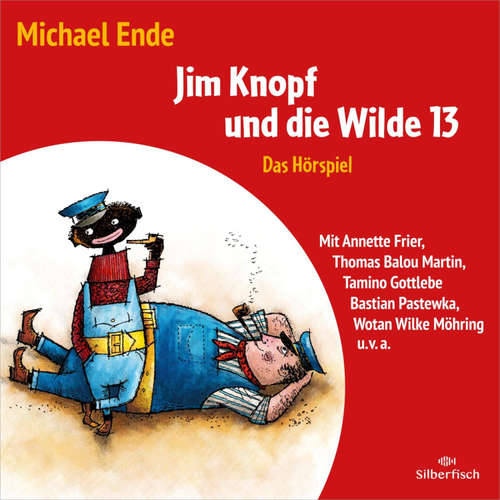 Hoerbuch Jim Knopf - Hörspiele: Jim Knopf und die Wilde 13 - Das Hörspiel - Michael Ende - Lilith Pfeiffer