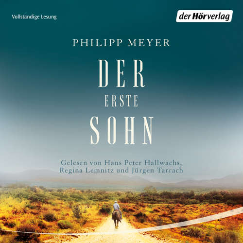 Hoerbuch Der erste Sohn - Philipp Meyer - Regina Lemnitz