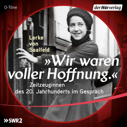 Hoerbuch "Wir waren voller Hoffnung." - Lerke von Saalfeld - Monika Maron