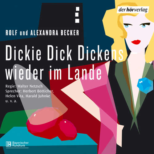 Hoerbuch Dickie Dick Dickens - wieder im Lande - Rolf A. Becker - Herbert Bötticher