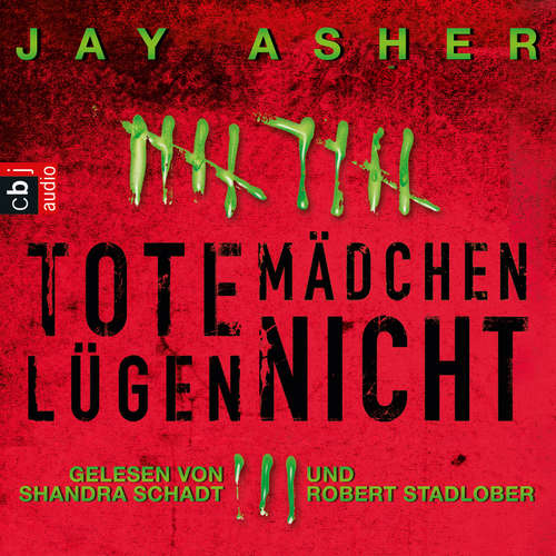 Hoerbuch Tote Mädchen lügen nicht - Jay Asher - Robert Stadlober