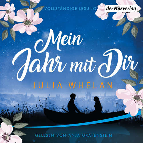 Hoerbuch Mein Jahr mit Dir - Julia Whelan - Anja Gräfenstein