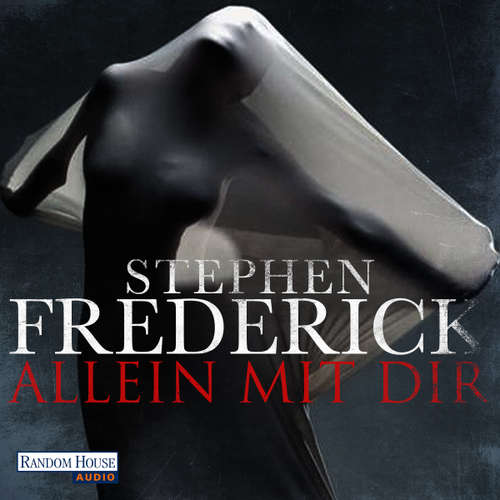 Hoerbuch Allein mit dir - Stephen Frederick - Nils Nelleßen