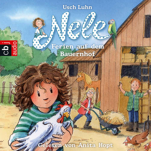 Hoerbuch Nele - Ferien auf dem Bauernhof - Usch Luhn - Anita Hopt