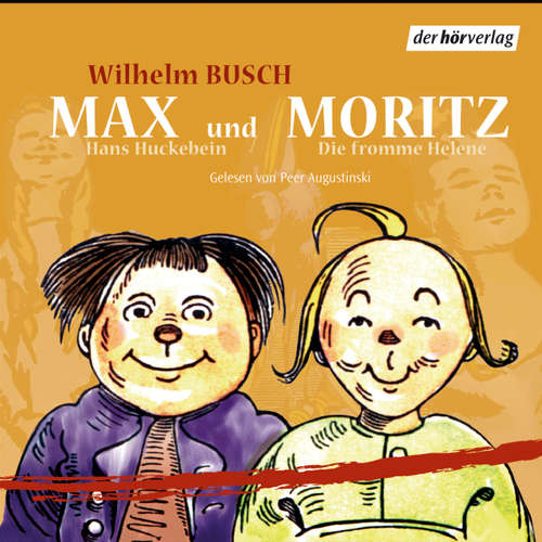 Hoerbuch Max und Moritz / Hans Huckebein / Die fromme Helene - Wilhelm Busch - Peer Augustinski