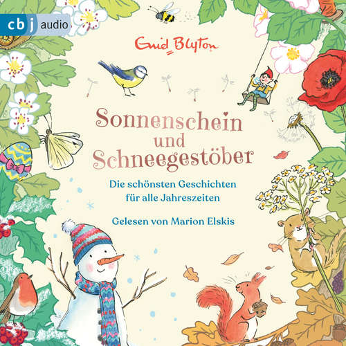 Hoerbuch Sonnenschein und Schneegestöber – Die schönsten Geschichten für alle Jahreszeiten - Enid Blyton - Marion Elskis
