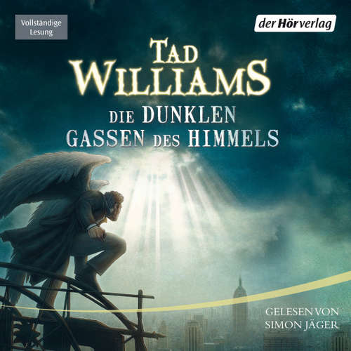 Hoerbuch Die dunklen Gassen des Himmels - Tad Williams - Simon Jäger