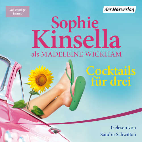 Hoerbuch Cocktails für drei - Sophie Kinsella - Sandra Schwittau