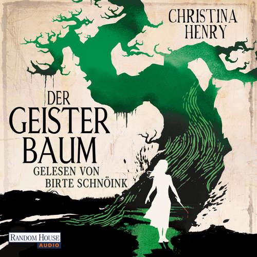 Hoerbuch Der Geisterbaum - Christina Henry - Birte Schnöink