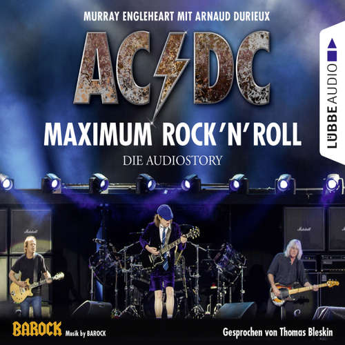 Hoerbuch AC/DC - Maximum Rock'N'Roll. Die Audiostory - Murray Engleheart - Thomas Bleskin