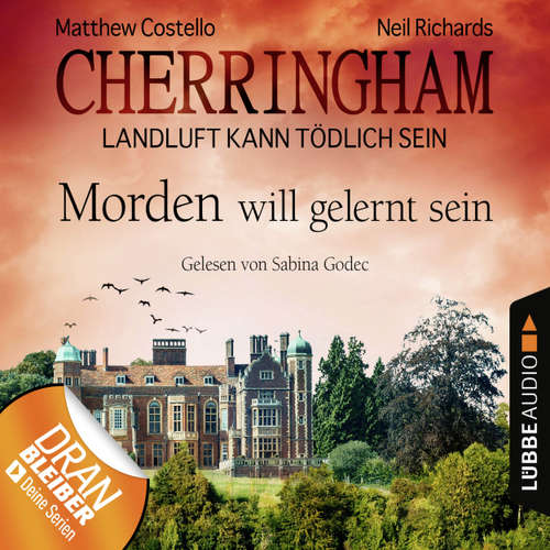 Hoerbuch Cherringham - Landluft kann tödlich sein, Folge 13: Morden will gelernt sein - Neil Richards - Sabina Godec