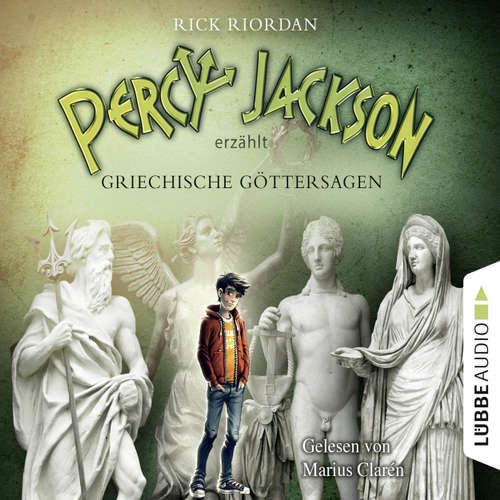 Hoerbuch Percy Jackson erzählt: Griechische Göttersagen - Rick Riordan - Marius Clarén Hoerbuch Percy Jackson erzählt: Griechische Göttersagen - Rick Riordan - Marius Clarén
