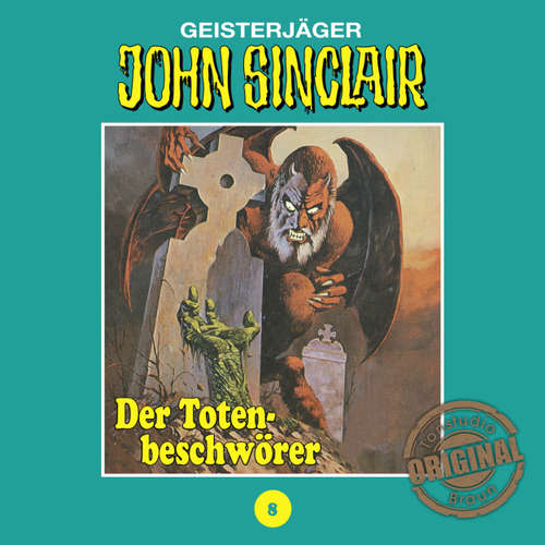 Hoerbuch John Sinclair, Tonstudio Braun, Folge 8: Der Totenbeschwörer - Jason Dark - Diverse Hoerbuch John Sinclair, Tonstudio Braun, Folge 8: Der Totenbeschwörer - Jason Dark - Diverse