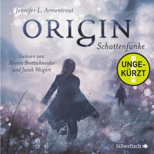 Hoerbuch Origin. Schattenfunke - Obsidian 4 - Jennifer L. Armentrout - Merete Brettschneider