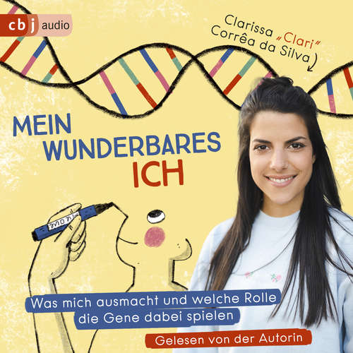 Hoerbuch Mein wunderbares Ich – Was mich ausmacht und welche Rolle die Gene dabei spielen - Clarissa Corrêa da Silva - Clarissa Corrêa da Silva