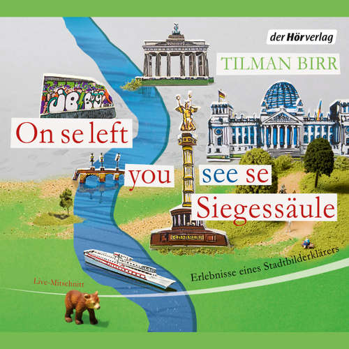 Hoerbuch On se left you see se Siegessäule - Tilman Birr - Tilman Birr