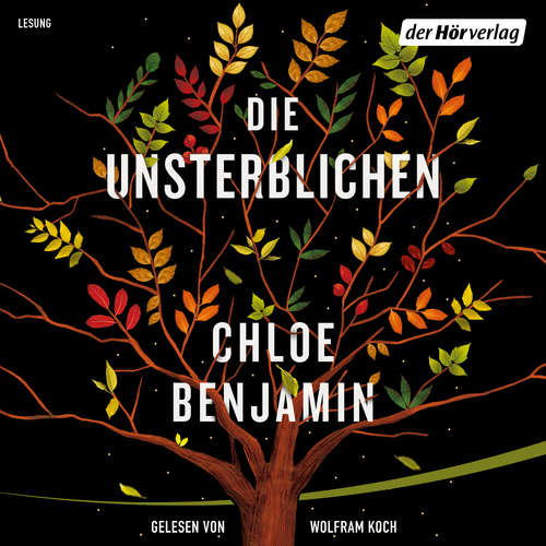 Hoerbuch Die Unsterblichen - Chloe Benjamin - Wolfram Koch