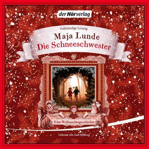 Hoerbuch Die Schneeschwester - Maja Lunde - Axel Milberg