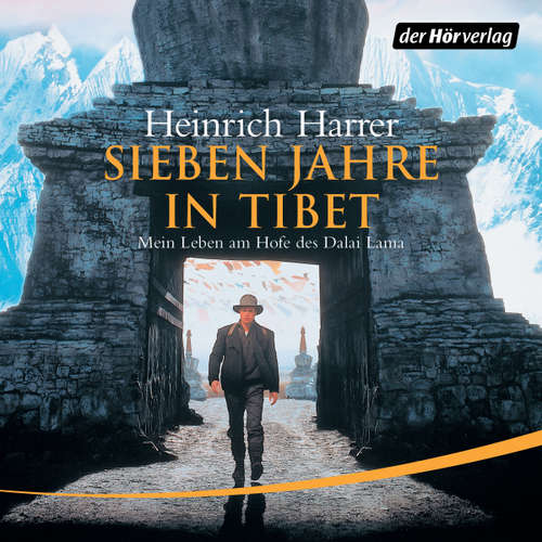 Hoerbuch Sieben Jahre in Tibet - Heinrich Harrer - Markus Pfeiffer