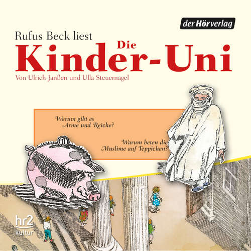 Hoerbuch Die Kinder-Uni Bd 1 - 4. Forscher erklären die Rätsel der Welt - Ulrich Janßen - Rufus Beck