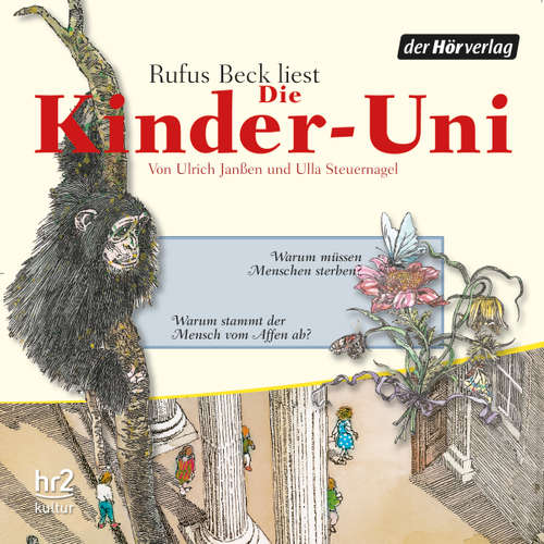 Hoerbuch Die Kinder-Uni Bd 1 - 3. Forscher erklären die Rätsel der Welt - Ulla Steuernagel - Rufus Beck