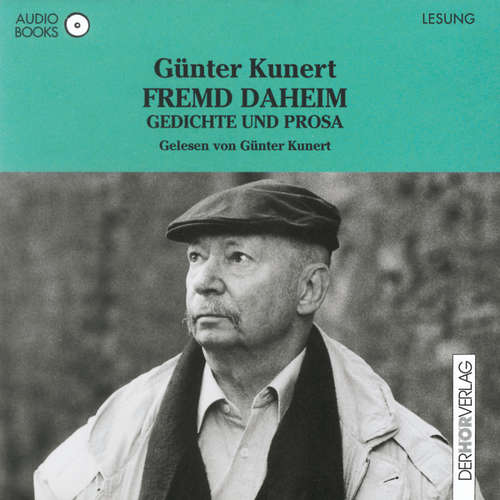 Hoerbuch Fremd daheim - Günter Kunert - Günter Kunert