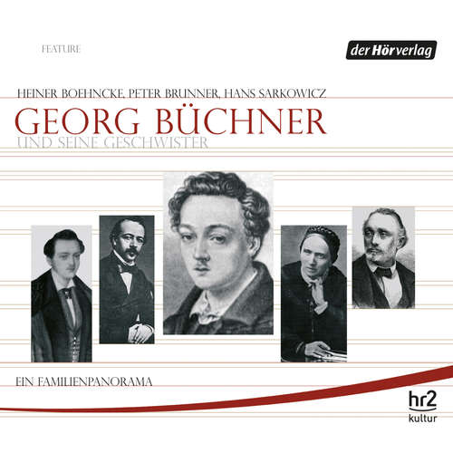Hoerbuch Georg Büchner und seine Geschwister - Heiner Boehncke - Jochen Nix